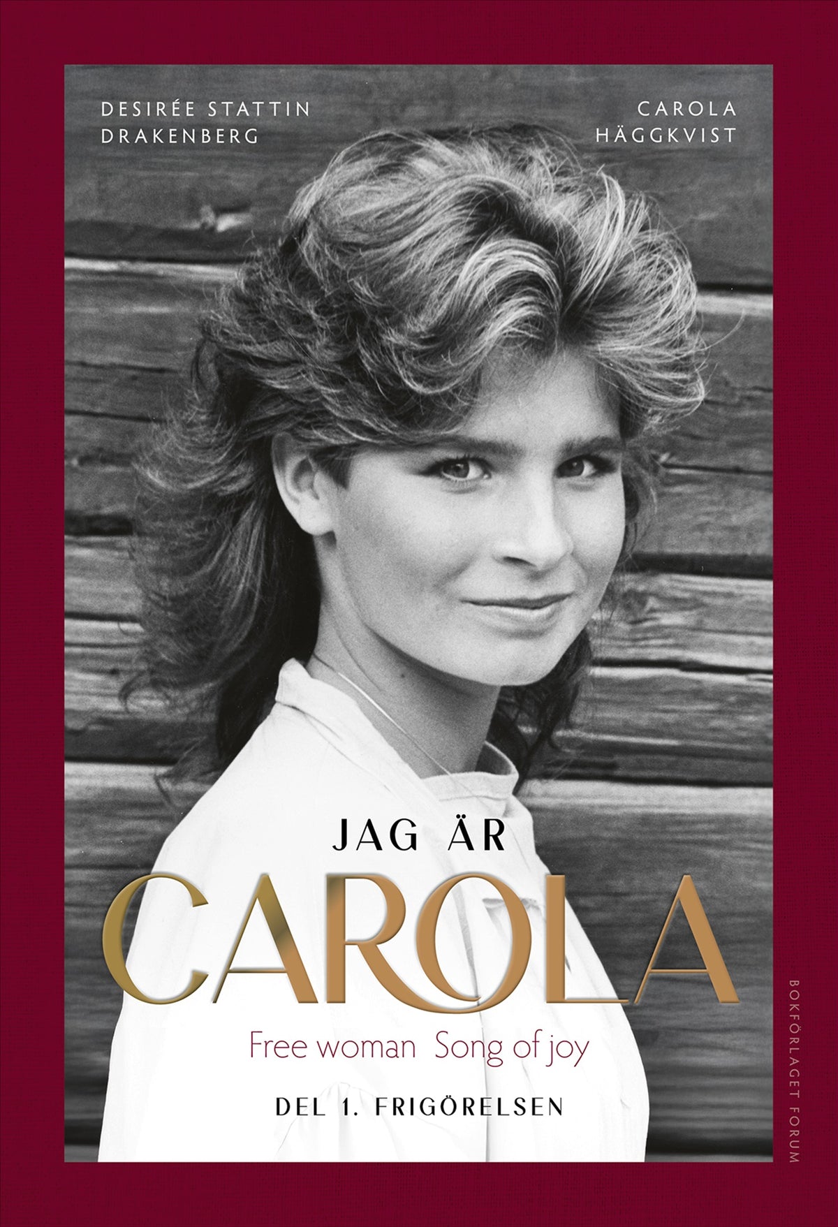 Jag är Carola Del 1. Frigörelsen