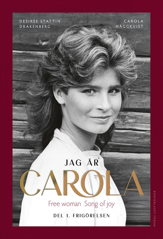 Jag är Carola Del 1. Frigörelsen