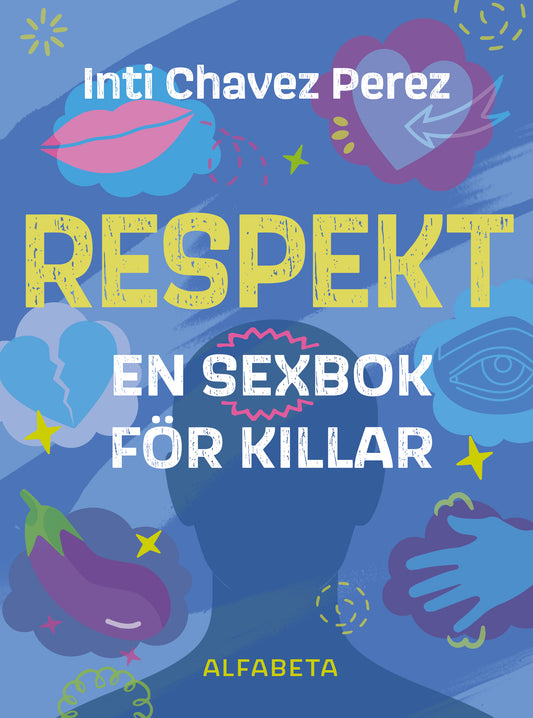 Respekt - En sexbok för killar