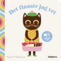 Det finaste jag vet