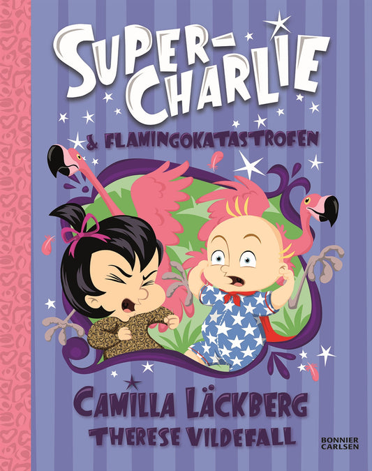 Super-Charlie och flamingokatastofen