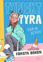 Typiskt Tyra: Första boken