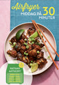 Airfryer middag på 30 minuter
