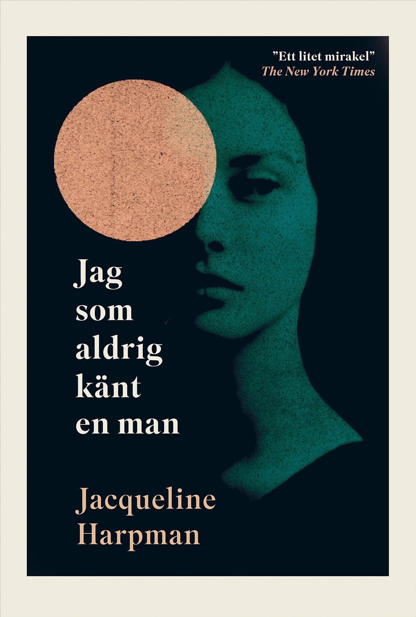 Jag som aldrig känt en man