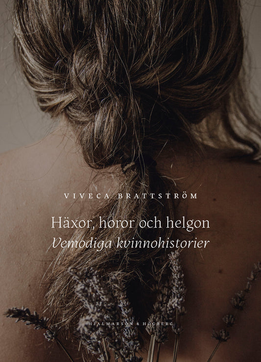 Häxor, horor och helgon-vemodiga kvinnohistorier