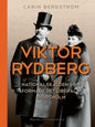 Viktor Rydberg-Nationalskalden som formade det liberala djursholm